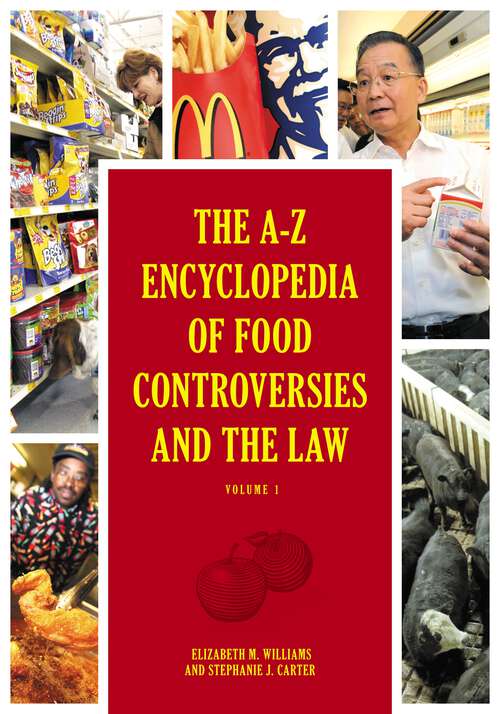 Book cover of The A-Z Encyclopedia of Food Controversies and the Law [2 volumes]: [2 volumes]