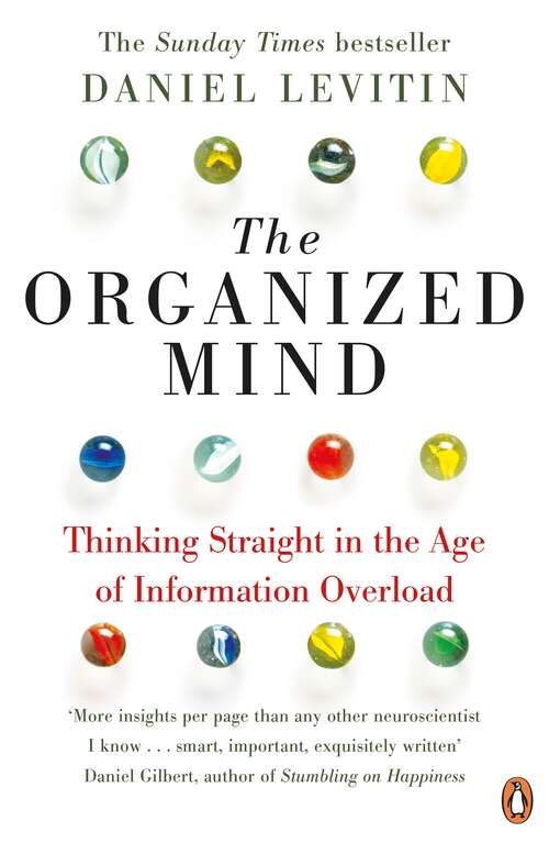 Book cover of The Organized Mind: Thinking Straight in the Age of Information Overload