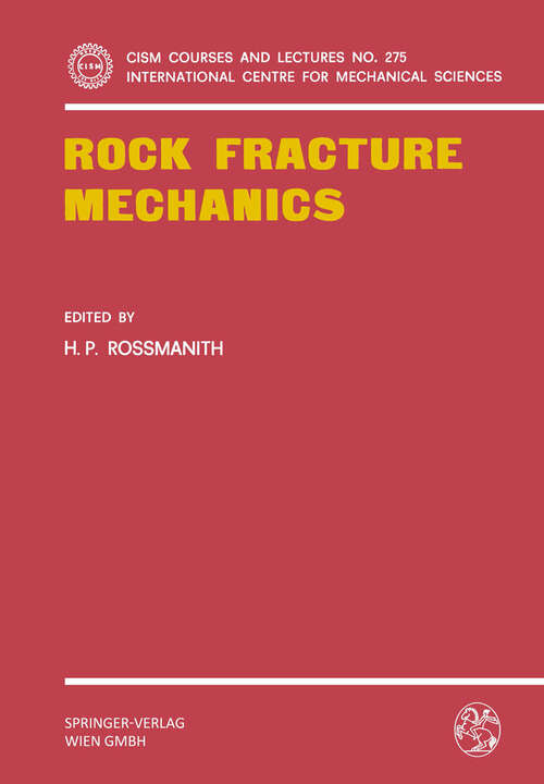 Book cover of Rock Fracture Mechanics (1983) (CISM International Centre for Mechanical Sciences #275)
