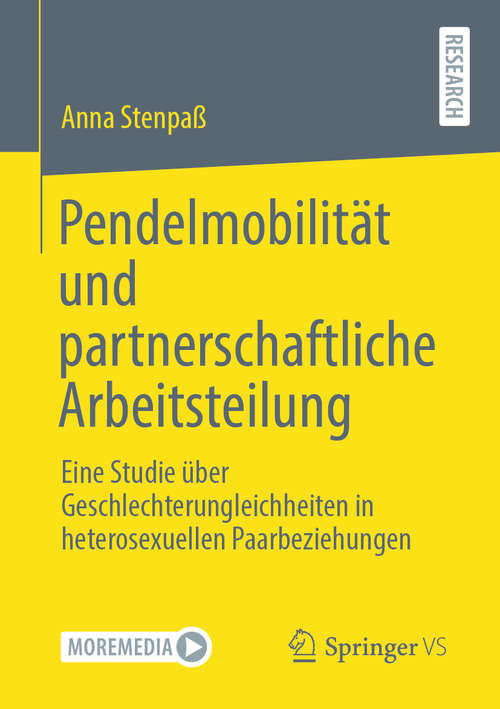 Book cover of Pendelmobilität und partnerschaftliche Arbeitsteilung: Eine Studie über Geschlechterungleichheiten in heterosexuellen Paarbeziehungen (1. Aufl. 2020)