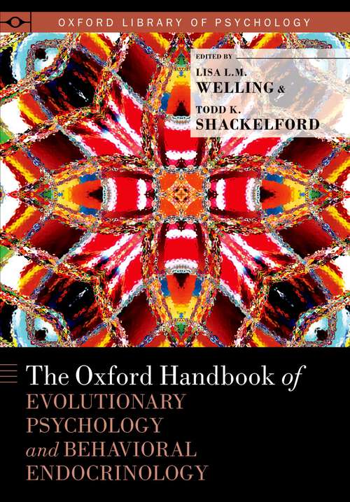 Book cover of The Oxford Handbook of Evolutionary Psychology and Behavioral  Endocrinology (Oxford Library of Psychology)
