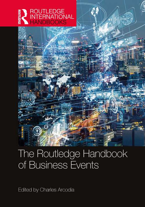 Book cover of The Routledge Handbook of Business Events (Routledge International Handbooks Ser.)