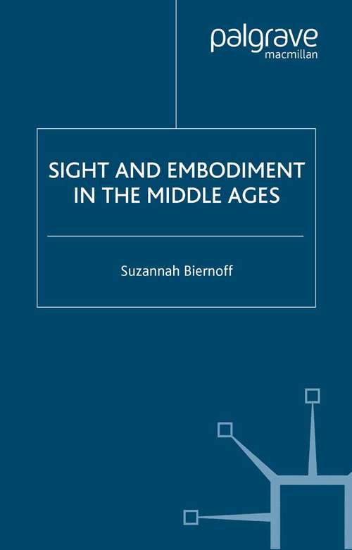 Book cover of Sight and Embodiment in the Middle Ages (2002) (The New Middle Ages)