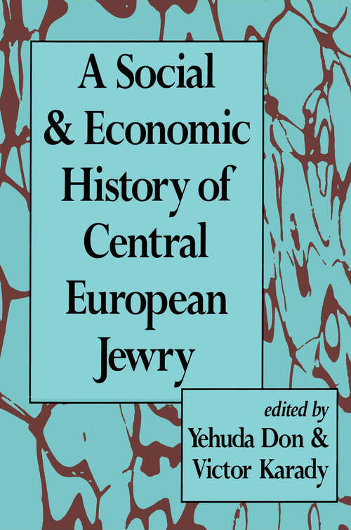 Book cover of A Social and Economic History of Central European Jewry