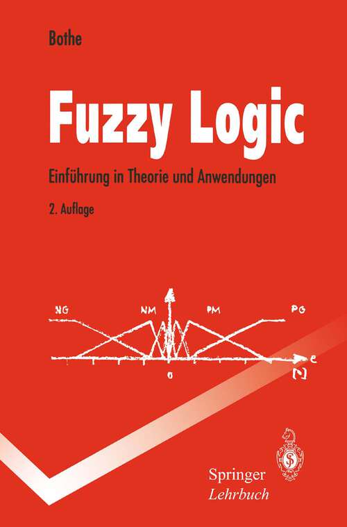 Book cover of Fuzzy Logic: Einführung in Theorie und Anwendungen (2. Aufl. 1995)