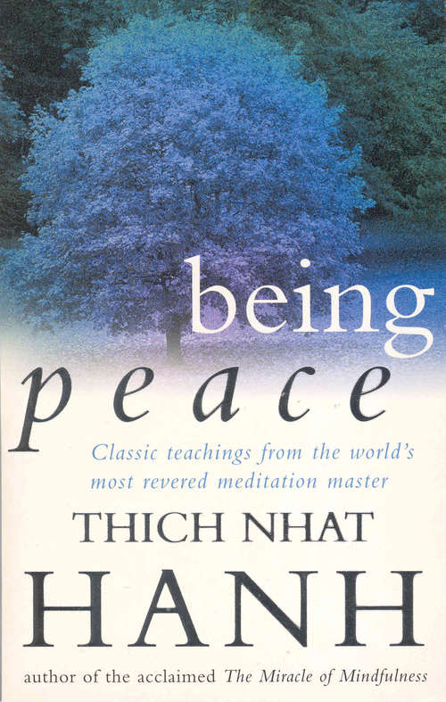 Book cover of Being Peace: Classic teachings from the world's most revered meditation master