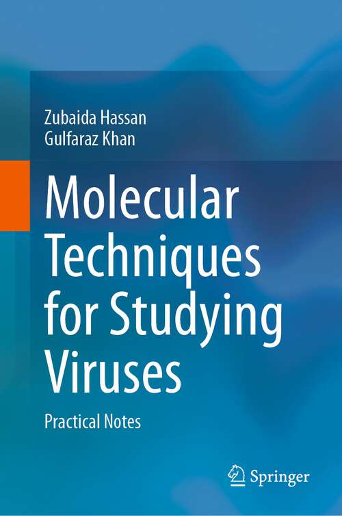 Book cover of Molecular Techniques for Studying Viruses: Practical Notes (1st ed. 2024)