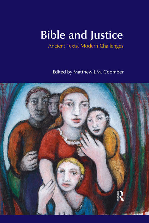 Book cover of Bible and Justice: Ancient Texts, Modern Challenges (BibleWorld)