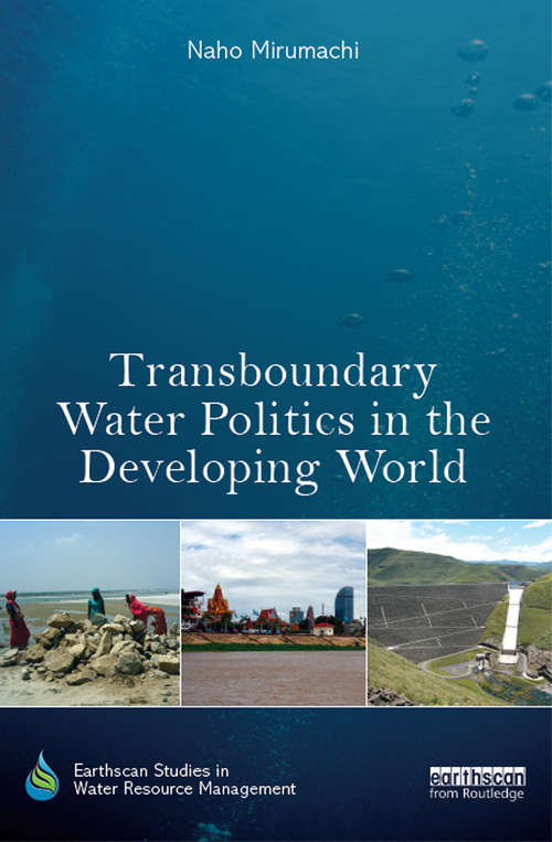 Book cover of Transboundary Water Politics in the Developing World (Earthscan Studies in Water Resource Management)