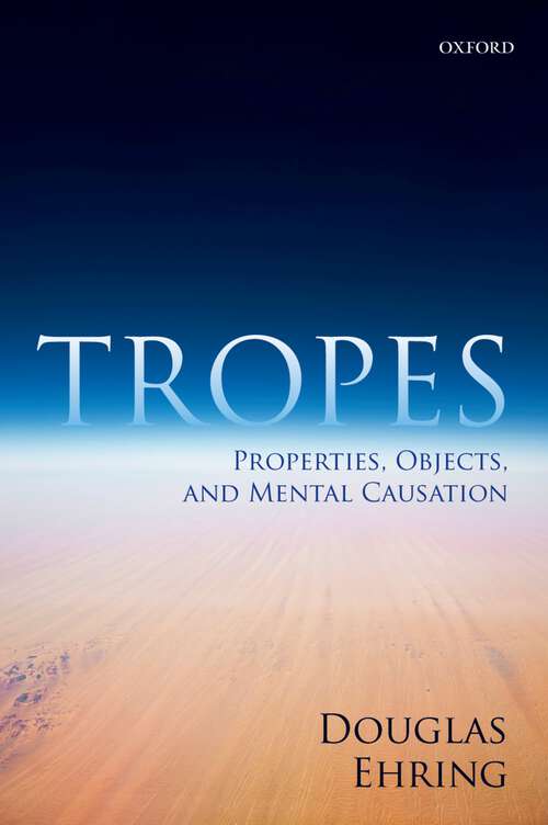 Book cover of Tropes: Properties, Objects, And Mental Causation