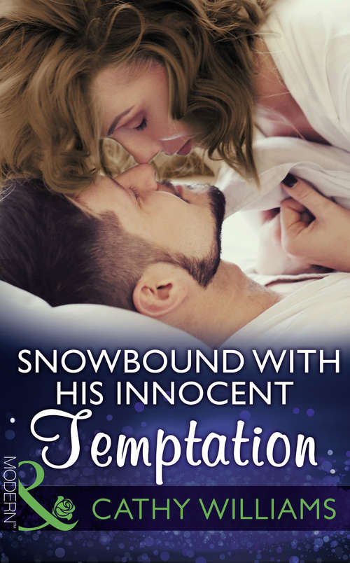 Book cover of Snowbound With His Innocent Temptation: Unwrapping His Convenient Fiancée / The Sheikh's Pregnant Prisoner / Snowbound With His Innocent Temptation (ePub edition) (Mills And Boon Modern Ser.)