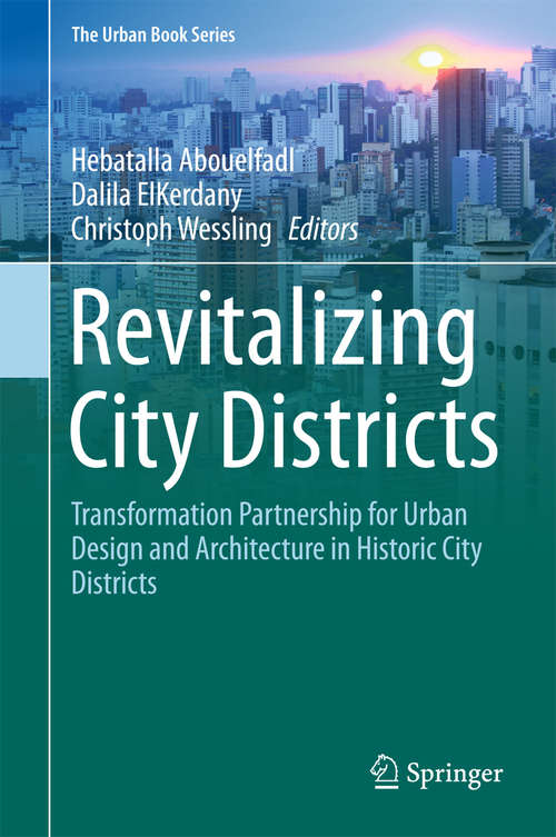 Book cover of Revitalizing City Districts: Transformation Partnership for Urban Design and Architecture in Historic City Districts (The Urban Book Series)