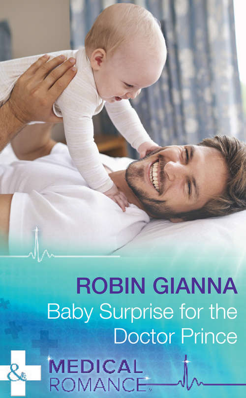 Book cover of Baby Surprise For The Doctor Prince: His Pregnant Royal Bride Baby Surprise For The Doctor Prince A Month To Marry The Midwife (ePub edition) (Royal Spring Babies #2)