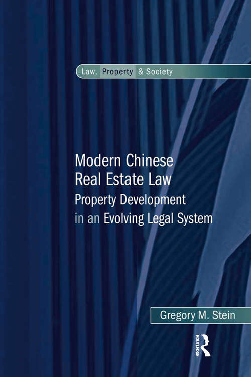 Book cover of Modern Chinese Real Estate Law: Property Development in an Evolving Legal System (Law, Property and Society)