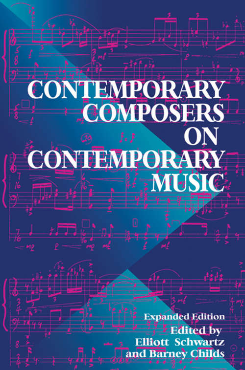 Book cover of Contemporary Composers On Contemporary Music (2) (Music Reprint Ser. #1978)