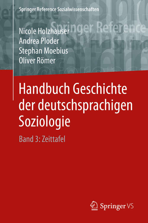 Book cover of Handbuch Geschichte der deutschsprachigen Soziologie: Band 3: Zeittafel (1. Aufl. 2019) (Springer Reference Sozialwissenschaften)