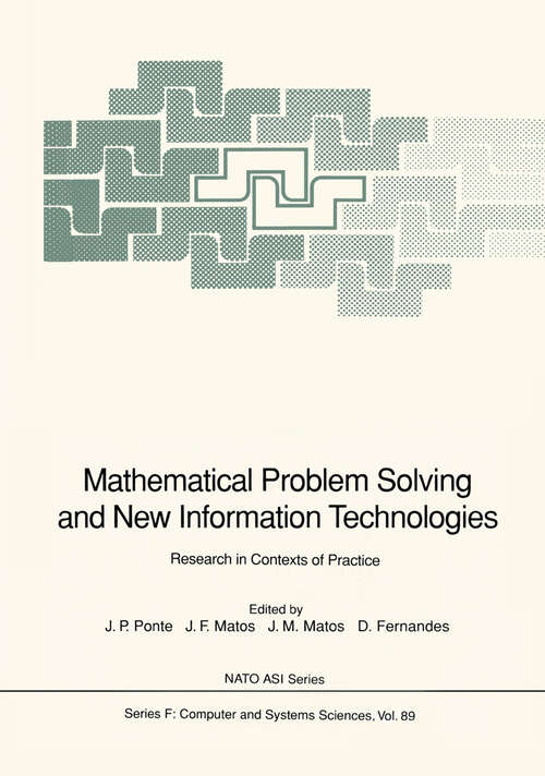 Book cover of Mathematical Problem Solving and New Information Technologies: Research in Contexts of Practice (1992) (NATO ASI Subseries F: #89)