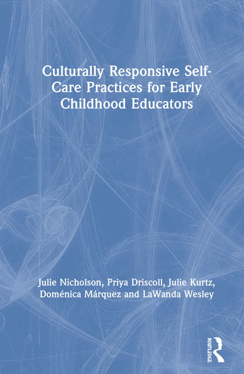 Book cover of Culturally Responsive Self-Care Practices for Early Childhood Educators