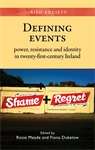 Book cover of Defining events: Power, resistance and identity in twenty-first-century Ireland (PDF) (Irish Society)