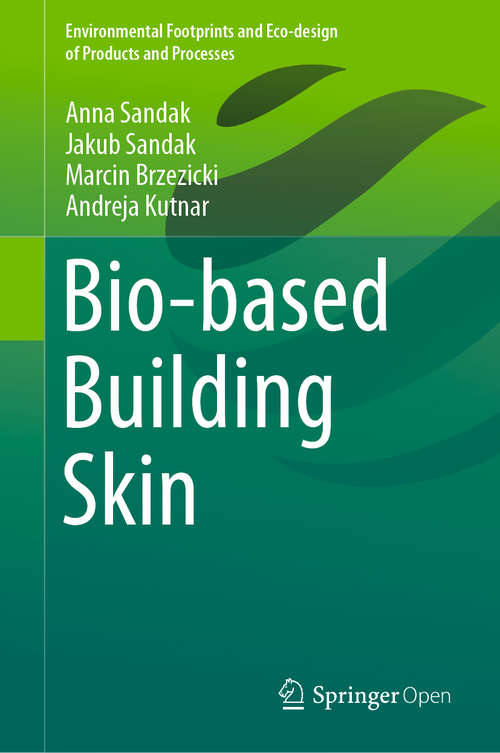 Book cover of Bio-based Building Skin (1st ed. 2019) (Environmental Footprints and Eco-design of Products and Processes)