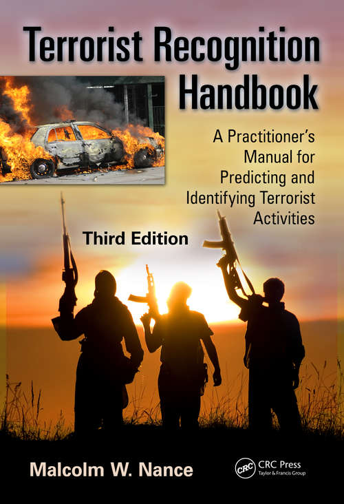 Book cover of Terrorist Recognition Handbook: A Practitioner's Manual for Predicting and Identifying Terrorist Activities, Third Edition (3)