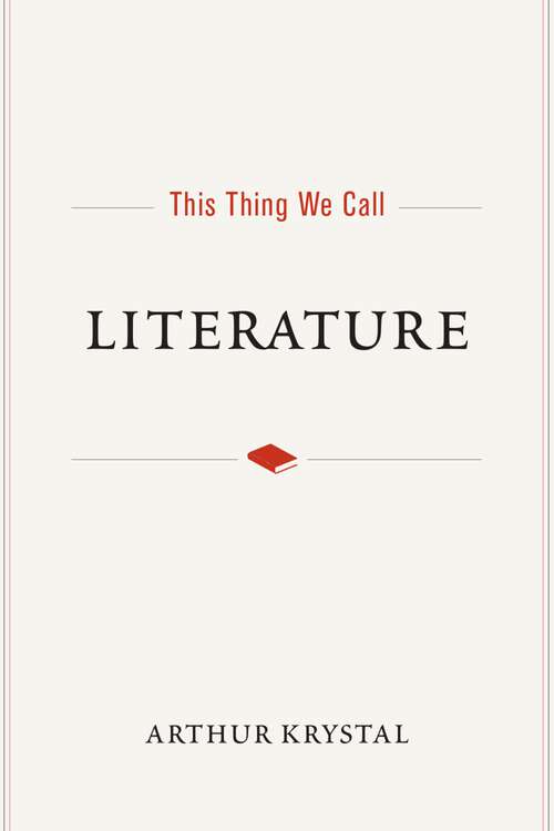 Book cover of This Thing We Call Literature