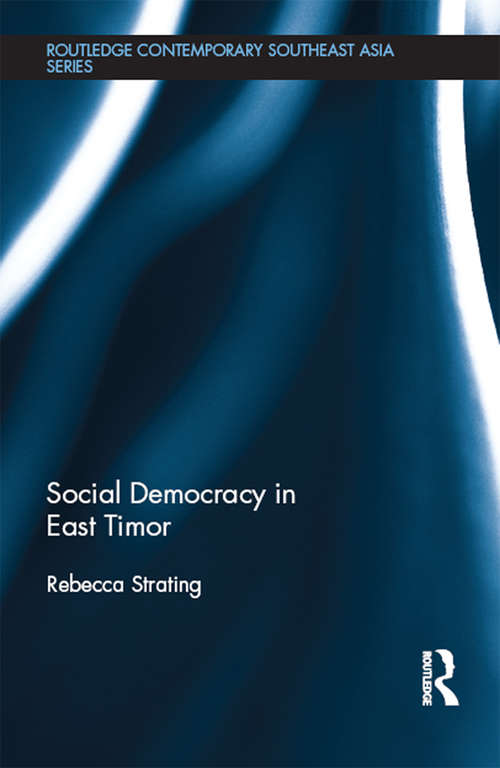 Book cover of Social Democracy in East Timor (Routledge Contemporary Southeast Asia Series)