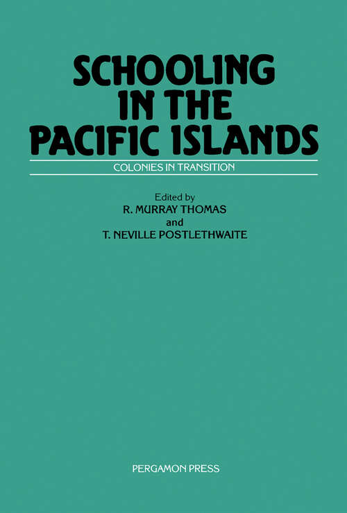 Book cover of Schooling in the Pacific Islands: Colonies in Transition