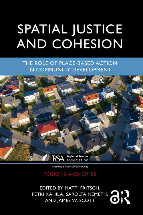 Book cover of Spatial Justice and Cohesion: The Role of Place-Based Action in Community Development (ISSN)