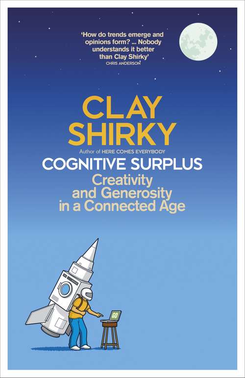 Book cover of Cognitive Surplus: Creativity and Generosity in a Connected Age