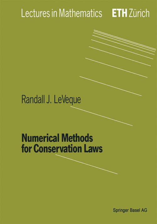Book cover of Numerical Methods for Conservation Laws (2nd ed. 1992) (Lectures in Mathematics. ETH Zürich)