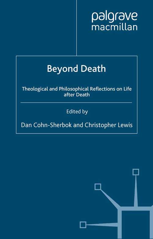 Book cover of Beyond Death: Theological and Philosophical Reflections of Life after Death (1995)