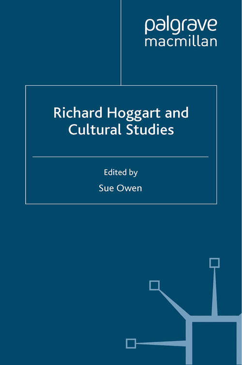 Book cover of Richard Hoggart and Cultural Studies (2008)