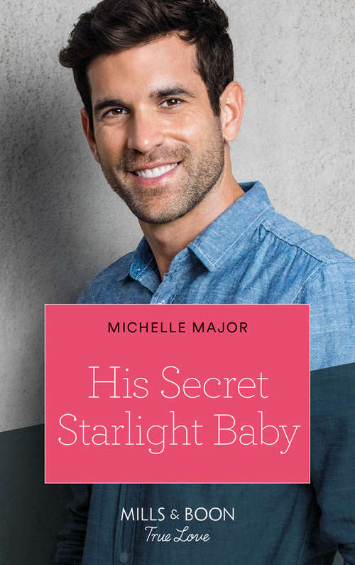Book cover of His Secret Starlight Baby (ePub edition) (Welcome to Starlight #4)