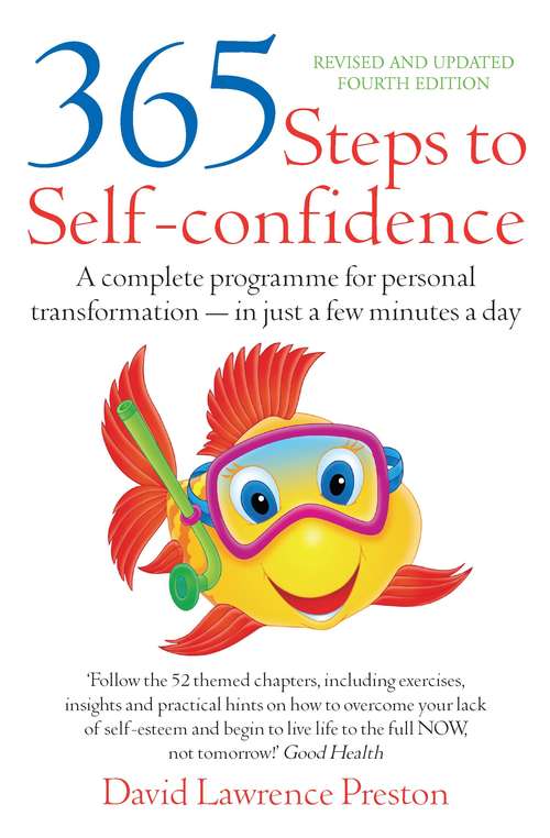 Book cover of 365 Steps to Self-Confidence 4th Edition: A Complete Programme for Personal Transformation - in Just a Few Minutes a Day (Fourth Edition)