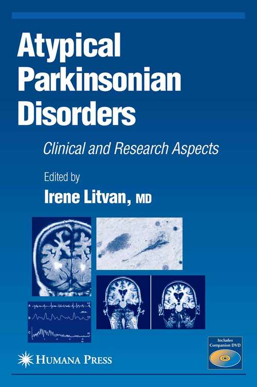 Book cover of Atypical Parkinsonian Disorders: Clinical and Research Aspects (2005) (Current Clinical Neurology)