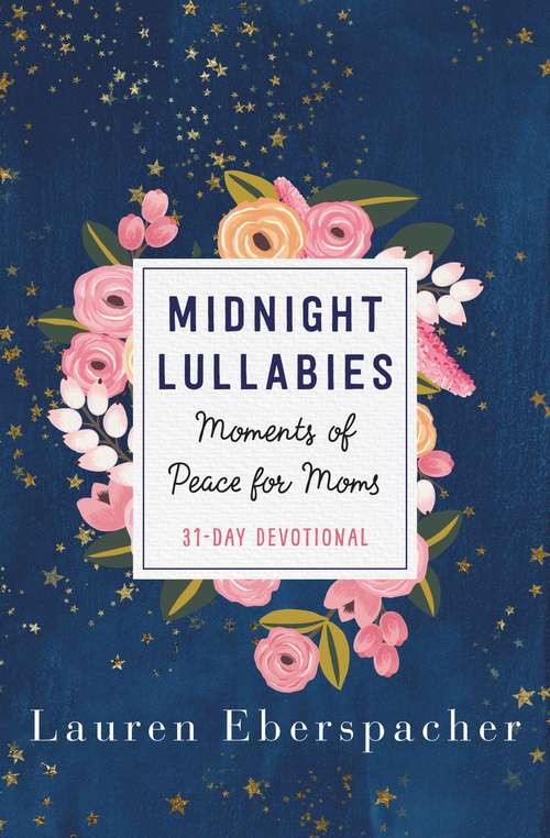 Book cover of Midnight Lullabies: Moments of Peace for Moms