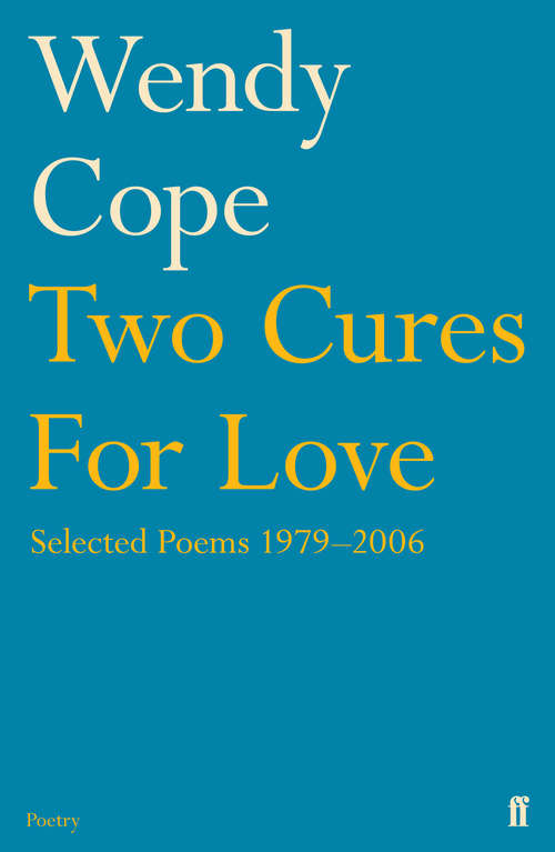 Book cover of Two Cures for Love: Selected Poems 1979-2006 (Main)
