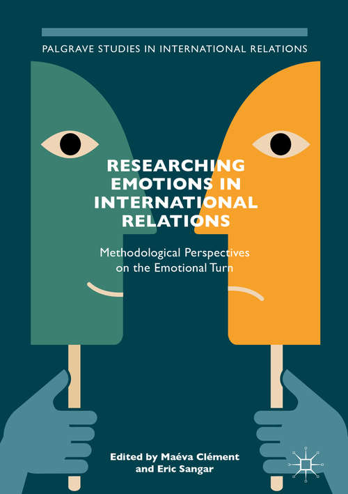 Book cover of Researching Emotions in International Relations: Methodological Perspectives on the Emotional Turn