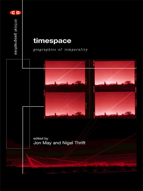 Book cover of Timespace: Geographies of Temporality (Critical Geographies)
