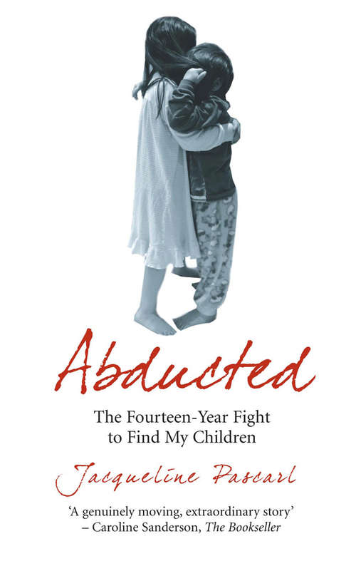 Book cover of Abducted: The Fourteen-Year Fight to Find My Children