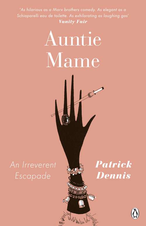 Book cover of Auntie Mame: An Irreverent Escapade (Penguin Modern Classics)