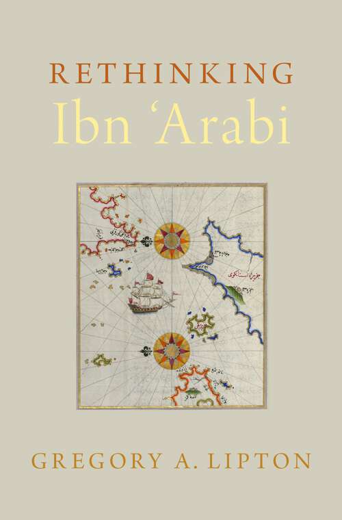 Book cover of Rethinking Ibn 'Arabi