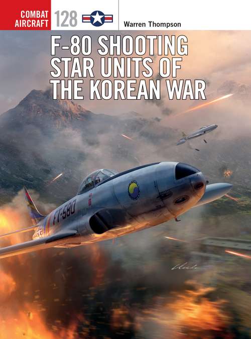 Book cover of F-80 Shooting Star Units of the Korean War (Combat Aircraft #128)