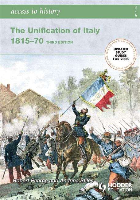 Book cover of Access to History: The Unification of Italy, 1815-70 (3rd edition) (PDF)