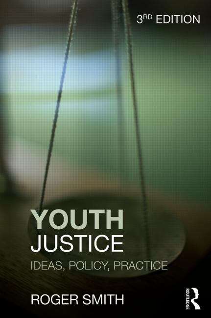 Book cover of Youth Justice: Ideas, Policy, Practice