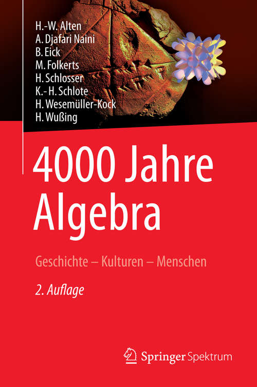 Book cover of 4000 Jahre Algebra: Geschichte – Kulturen – Menschen (2. Aufl. 2014) (Vom Zählstein zum Computer)