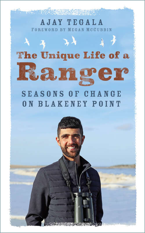 Book cover of The Unique Life of a Ranger: Seasons of Change on Blakeney Point