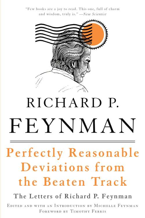 Book cover of Perfectly Reasonable Deviations from the Beaten Track: The Letters of Richard P. Feynman