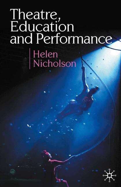 Book cover of Theatre, Education And Performance (PDF)